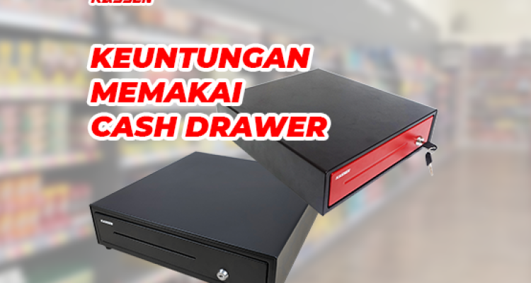 KEUNTUNGAN PAKAI CASH DRAWER