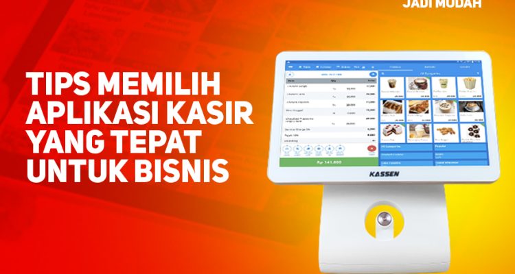 tips memilih aplikasi kasir